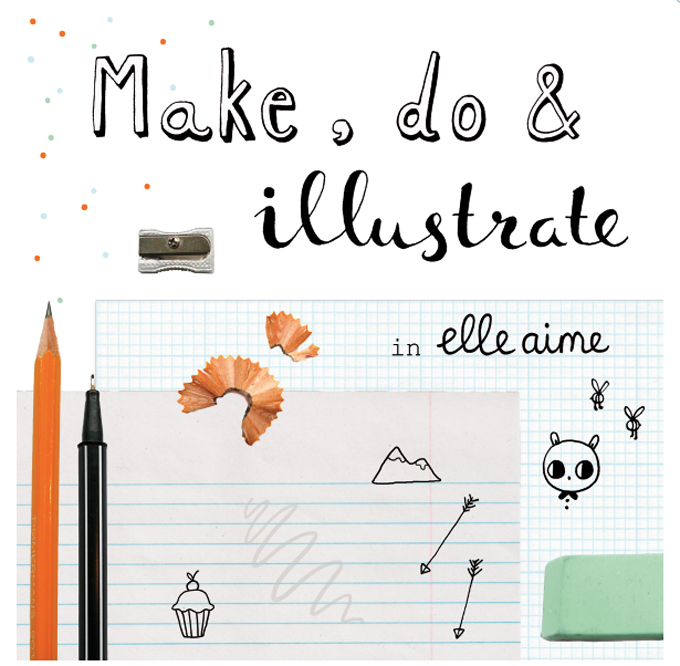 Make, do & illustrate ElleAime