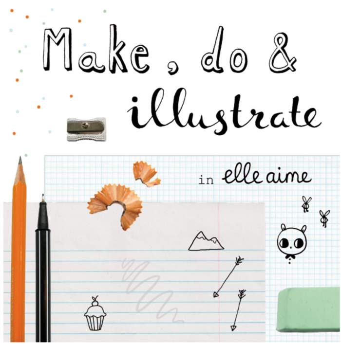 Make, do & illustrate Elle Aime